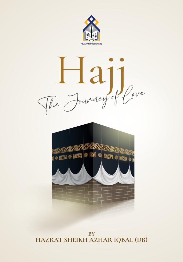 Hajj- The Journey of Love